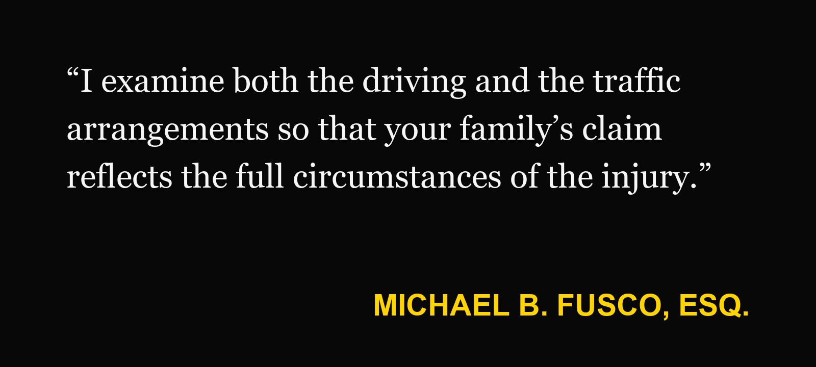 Michael B. Fusco, Esq., on school drop-off line: “I examine both the driving and the traffic arrangements so that your family’s claim reflects the full circumstances of the injury.”