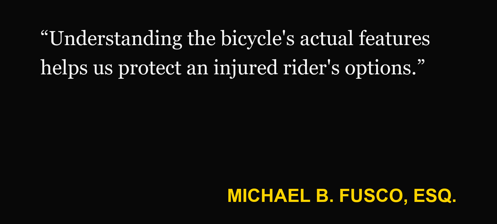 Quote about New Jersey e-bike law — Michael B. Fusco, Esq.: “Understanding the bicycle's actual features helps us protect an injured rider's options.”